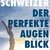Der perfekte Augenblick. Leben mit mehr Glück, Erfolg und Stärke.