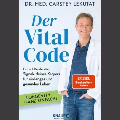 Der Vital-Code: Entschlüssle die Signale deines Körpers für ein langes und gesundes Leben | Longevity ganz einfach | SPIEGEL-Bestseller-Autor.
