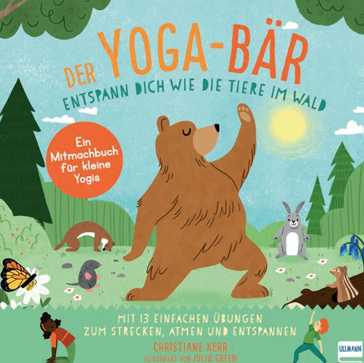 Der Yoga-Bär. Entspann dich wie die Tiere im Wald.