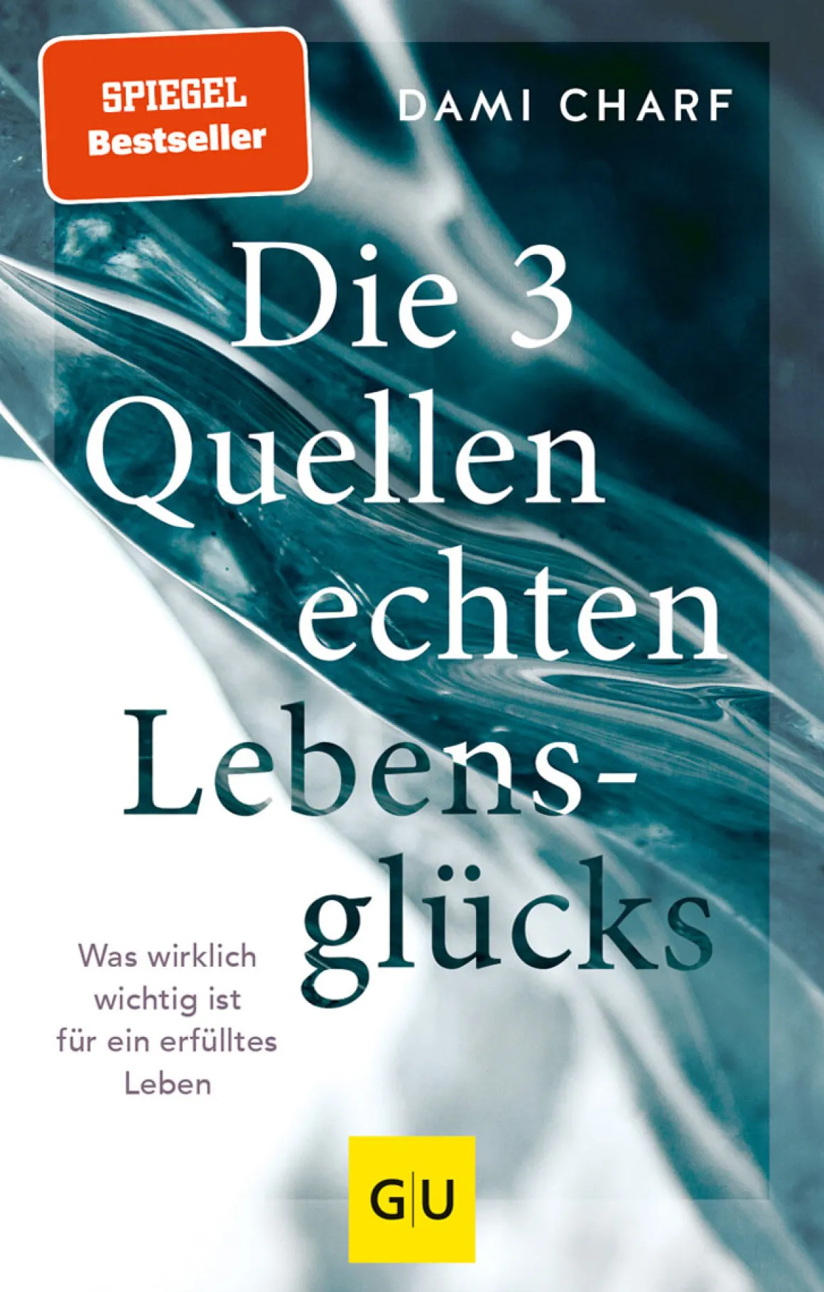 Die 3 Quellen echten Lebensglücks. Was wirklich wichtig ist für ein erfülltes Leben.