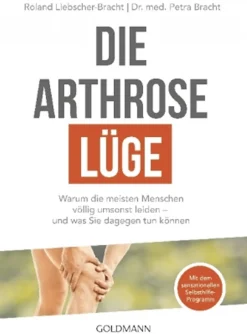 Die Arthrose-Lüge: Warum die meisten Menschen völlig umsonst leiden - und was Sie dagegen tun können.