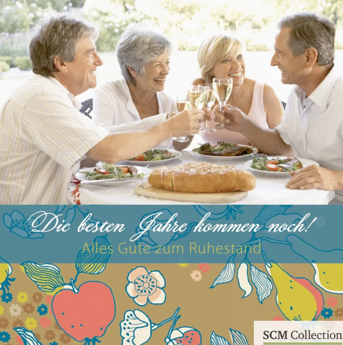 Die besten Jahre kommen noch - Alles Gute zum Ruhestand