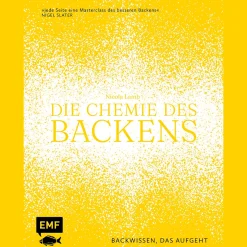Die Chemie des Backens: Backwissen, das aufgeht.