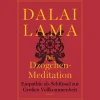 Die Dzogchen-Meditation. Empathie als Schlüssel zur Großen Vollkommenheit.
