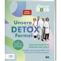 Die Ernährungs-Docs - Unsere Detox-Formel. Der Neustart für Körper und Seele: Entgiften, bewusst genießen und mit frischer Kraft durchstarten.