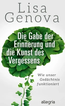 Die Gabe der Erinnerung und die Kunst des Vergessens. Wie unser Gedächtnis funktioniert.