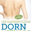 Die ganzheitliche Dorn-Methode
