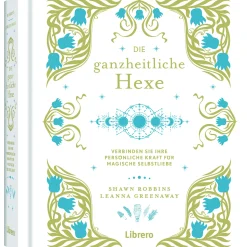 Die Ganzheitliche Hexe: Deine persönliche Kraft für magische Selbstfürsorge.