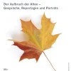 Die Generation Plus lebt ihre Zukunft: Der Aufbruch der Alten - Gespräche, Reportagen und Porträts