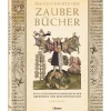 Die Geschichte der Zauberbücher. Ein illustriertes Kompendium der Grimories und Beschwörungen.