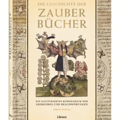 Die Geschichte der Zauberbücher. Ein illustriertes Kompendium der Grimories und Beschwörungen.