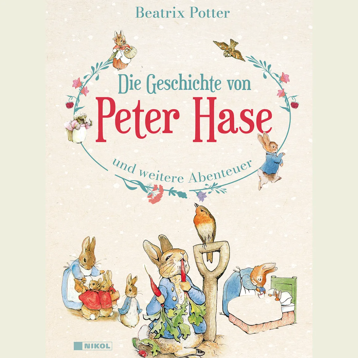 Die Geschichte von Peter Hase und weitere Abenteuer.