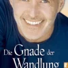 Die Gnade der Wandlung