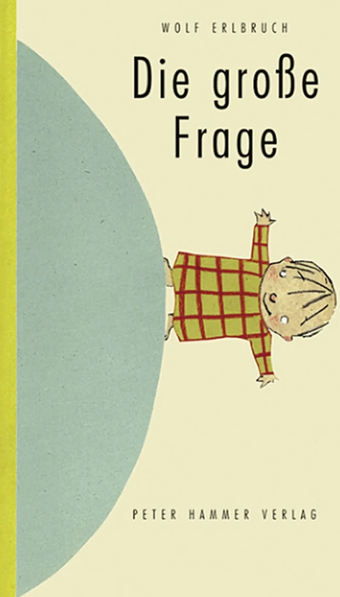Die große Frage.