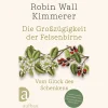 Die Großzügigkeit der Felsenbirne: Vom Glück des Schenkens | Von der Autorin des Weltbestsellers 'Geflochtenes Süßgras'.