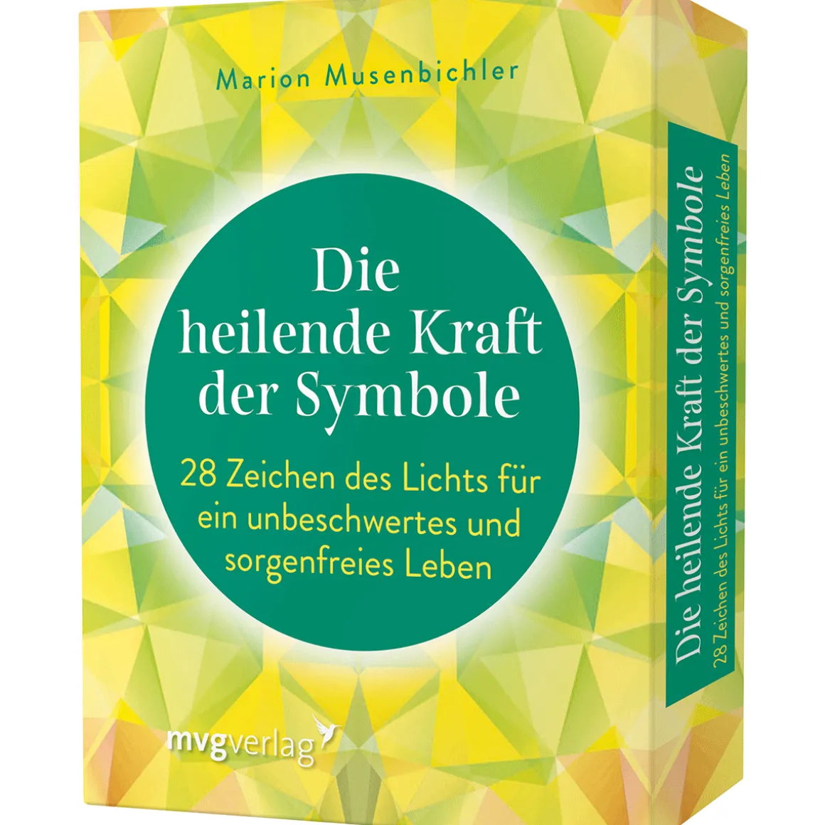 Die heilende Kraft der Symbole: 28 Zeichen des Lichts für ein unbeschwertes und sorgenfreies Leben.
