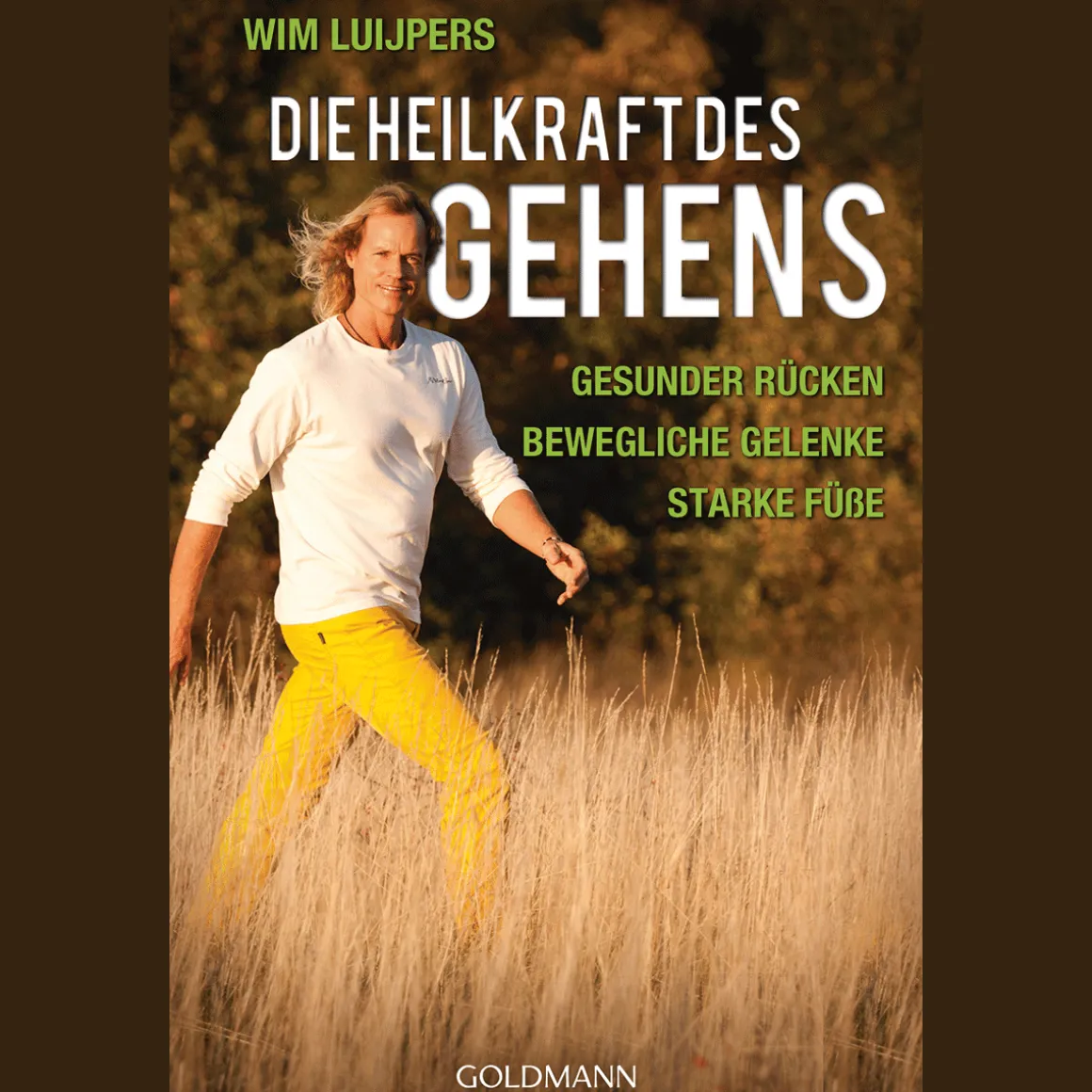 Die Heilkraft des Gehens: * Gesunder Rücken - * Bewegliche Gelenke - * Starke Füße.