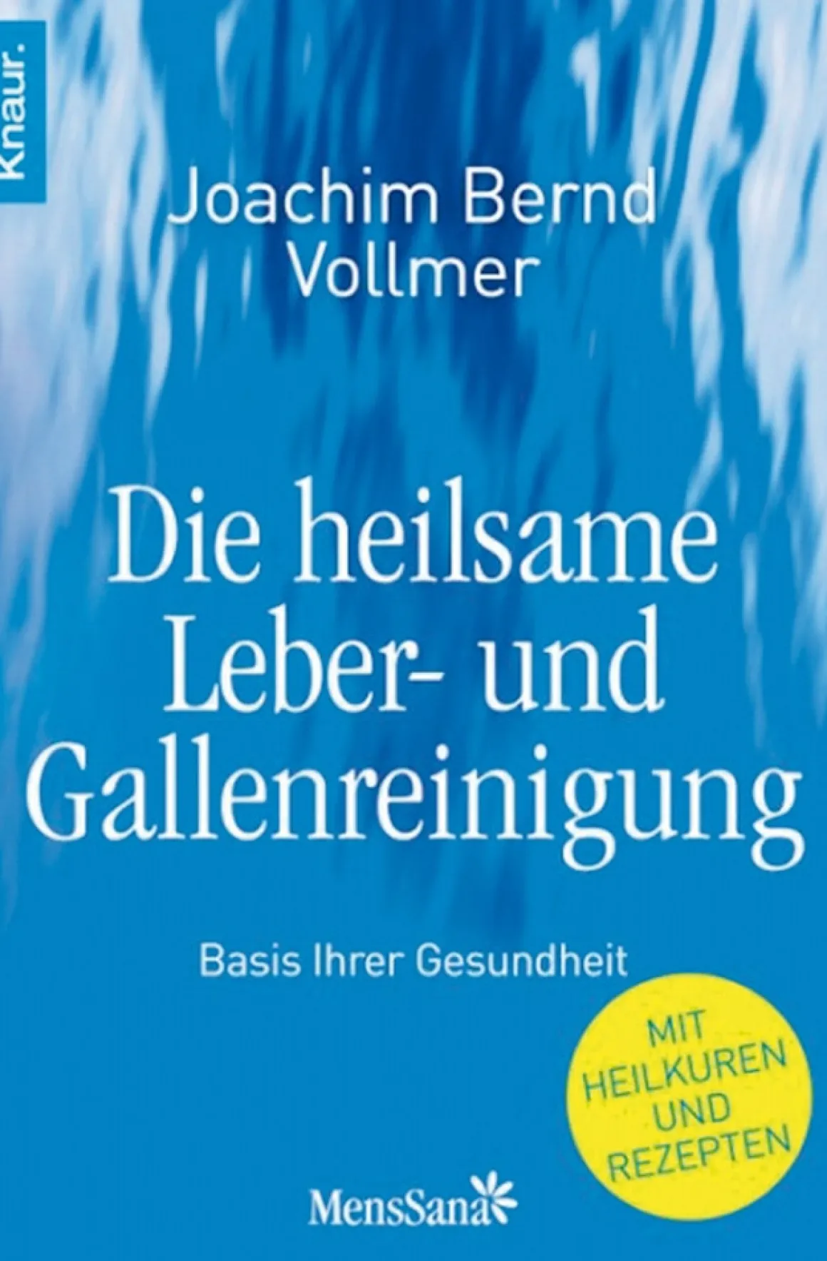 Die heilsame Leber- und Gallenreinigung - Basis Ihrer Gesundheit