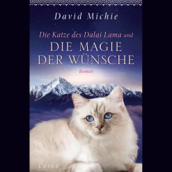 Die Katze des Dalai Lama und die Magie der Wünsche.
