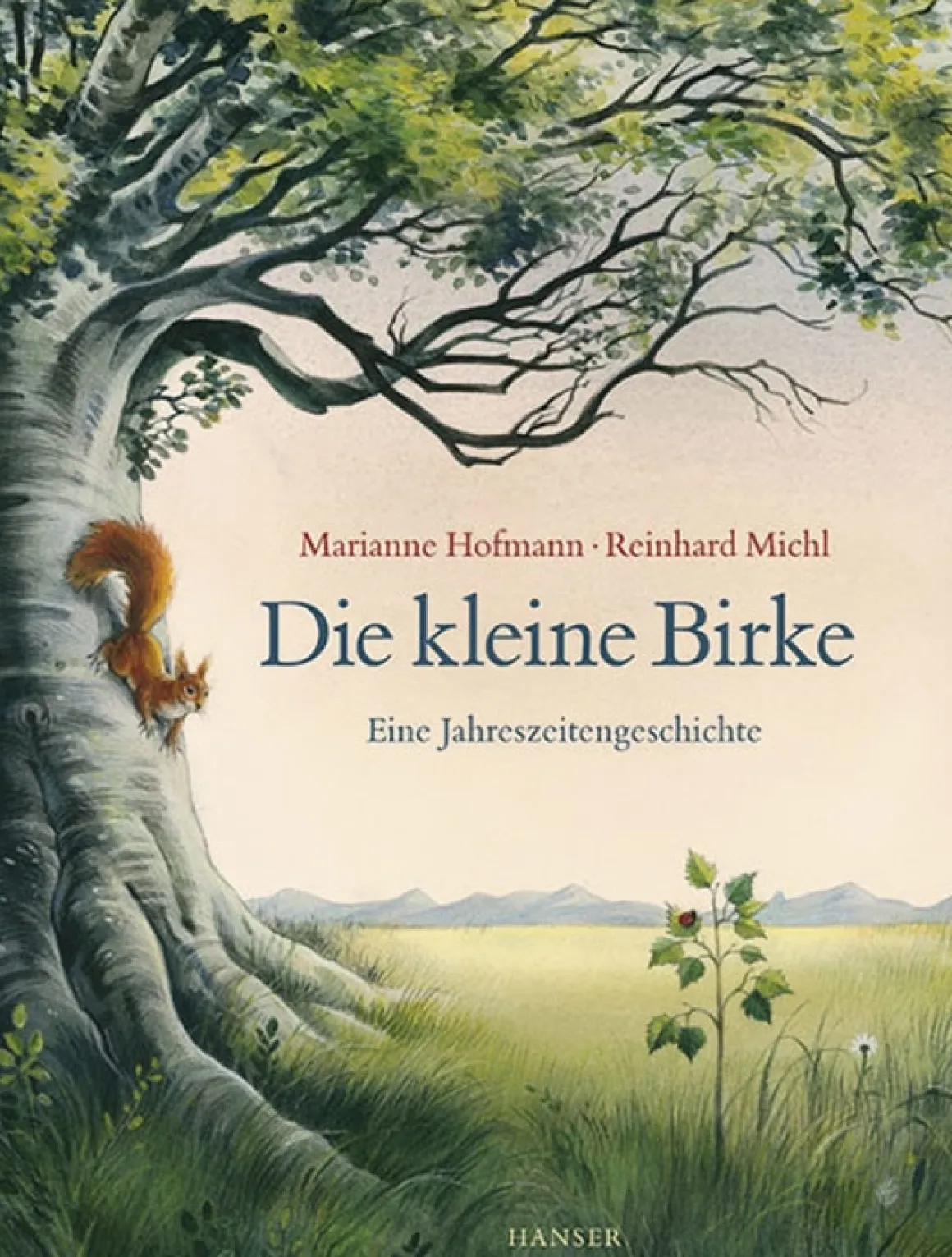 Die kleine Birke. Eine Jahreszeitengeschichte.