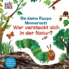 Die kleine Raupe Nimmersatt. Wer versteckt sich in der Natur? Folge der Fingerspur und öffne die Klappen!