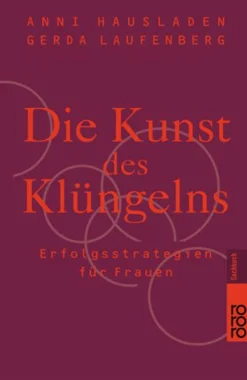 Die Kunst des Klüngelns - Erfolgsstrategien für Frauen