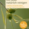 Die Leber natürlich reinigen - Entgiften und Energie tanken mit dem Prometheus-Programm: Die erfolgreiche Leberkur.