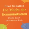 Die Macht der Kommunikation. Erfolgsorientiertes Reden und Verhandeln.