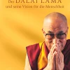 Die Macht des Guten: Der Dalai Lama und seine Vision für die Menschheit.