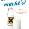 Die Milch macht's!