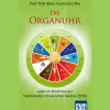 Die Organuhr. Leben im Rhythmus der Traditionellen Chinesischen Medizin (TCM).