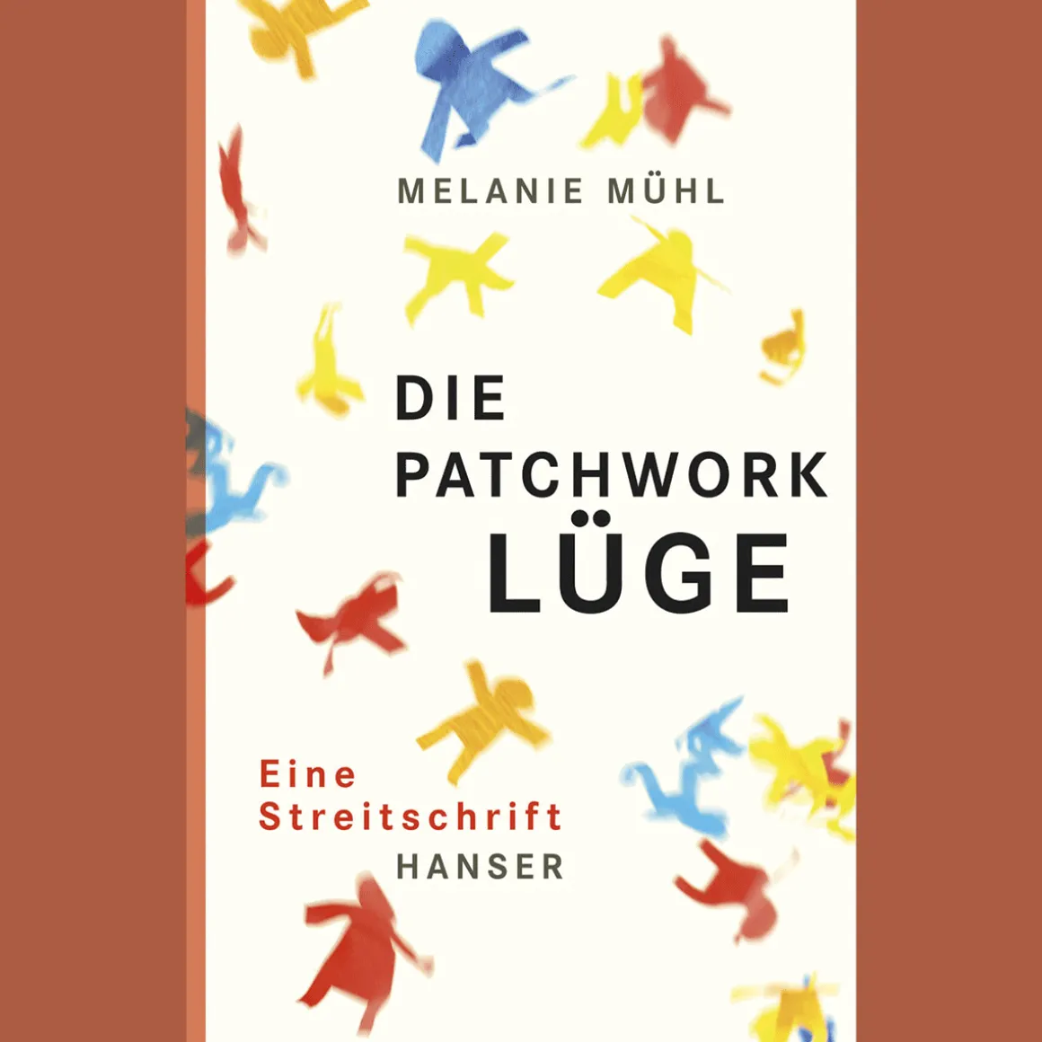 Die Patchwork-Lüge. Eine Streitschrift.