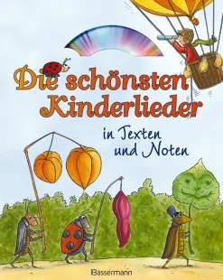Die schönsten Kinderlieder in Texten und Noten.