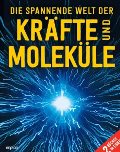 Die spannende Welt der Kräfte und Moleküle.