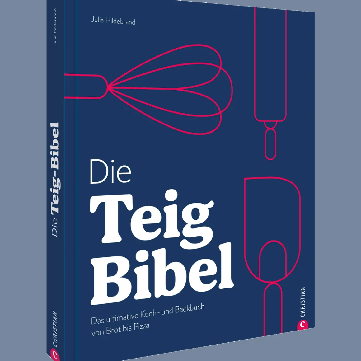 Die Teig-Bibel: Das ultimative Koch- und Backbuch von Biskuit bis Pasta.