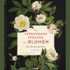 Die verborgene Sprache der Blumen: Eine illustrierte Geschichte.