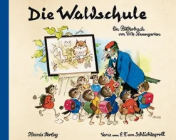 Die Waldschule. Bilderbuch.