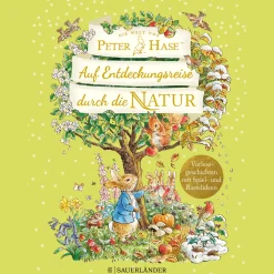 Die Welt von Peter Hase. Auf Entdeckungsreise durch die Natur.