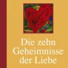 Die zehn Geheimnisse der Liebe