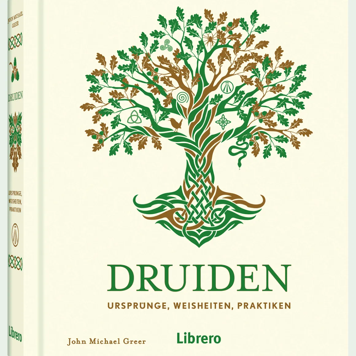 Druiden. Ursprünge, Weisheiten, Praktiken.