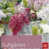 Duftgärten - Einfache Pflanzrezepte zum Nachgestalten.