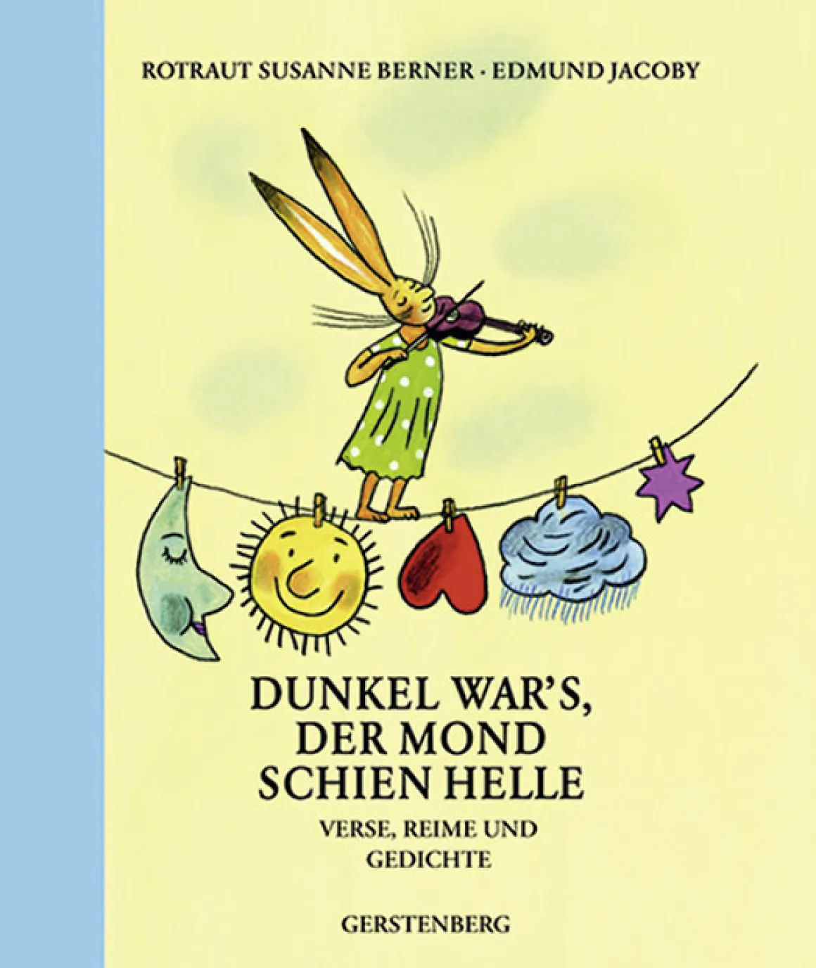 Dunkel war’s, der Mond schien helle. Verse, Reime und Gedichte.