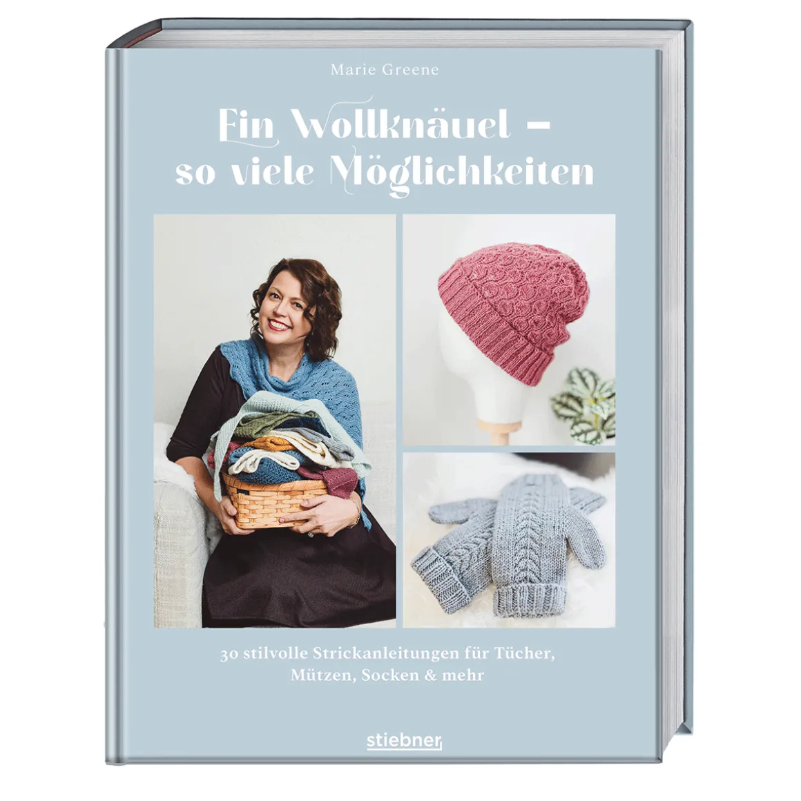 Ein Wollknäuel - so viele Möglichkeiten.: 30 stilvolle Strickanleitungen für Tücher, Mützen, Socken & mehr.