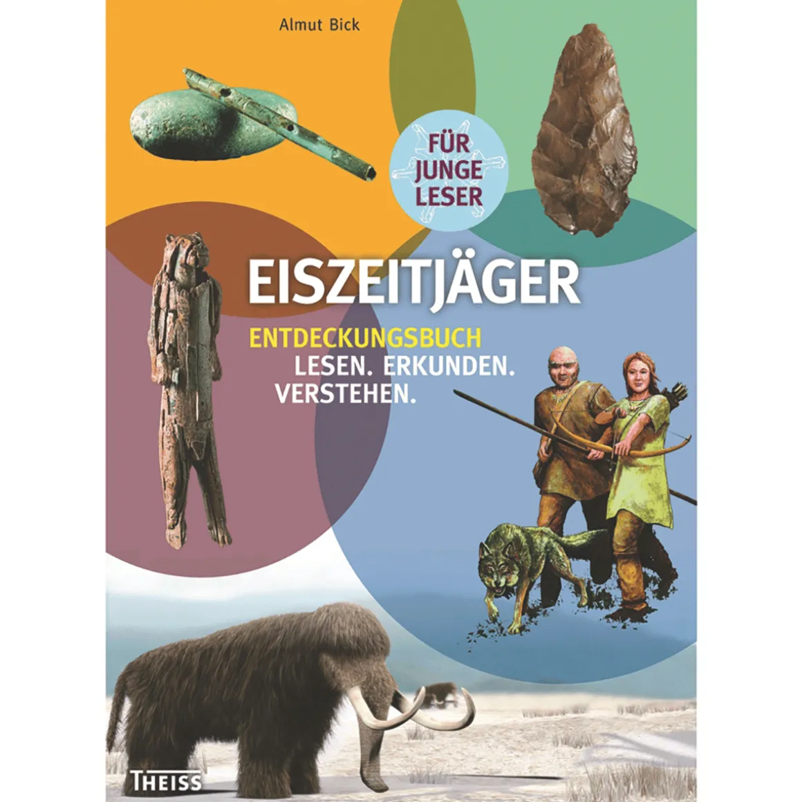 Eiszeitjäger. Entdeckungsbuch. Lesen - Erkunden - Verstehen.