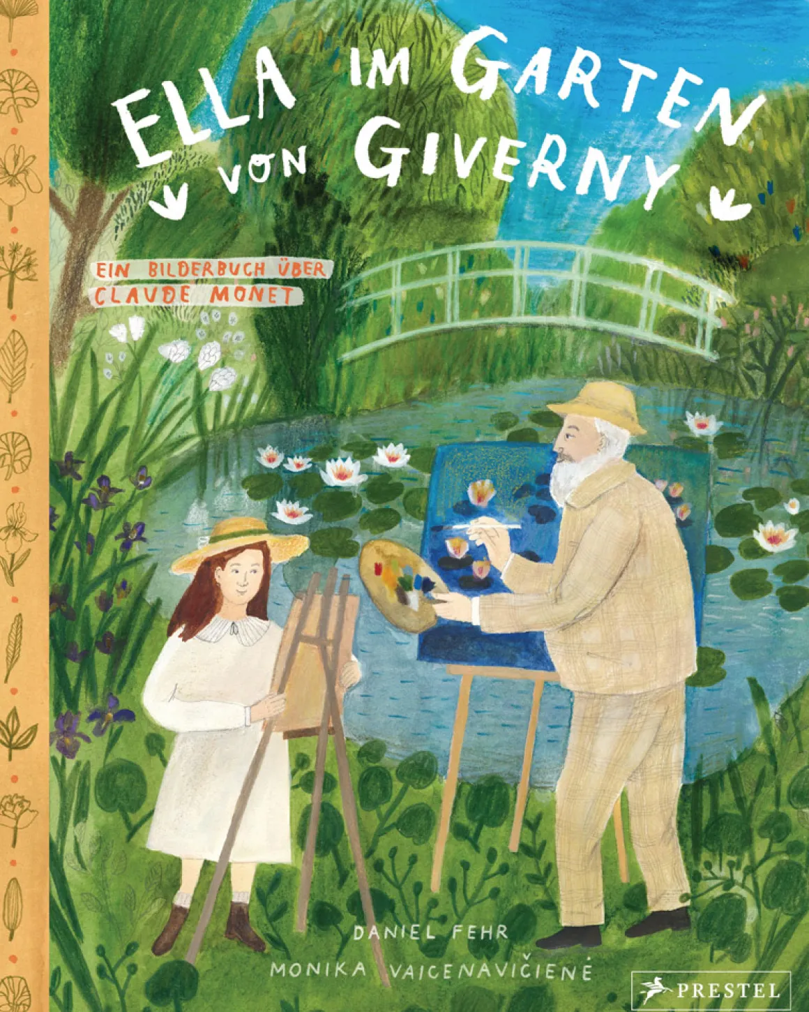 Ella im Garten von Giverny. Ein Bilderbuch über Claude Monet.