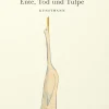 Ente, Tod und Tulpe.