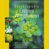 Enzyklopädie Essbare Wildpflanzen. 2000 Pflanzen Mitteleuropas.