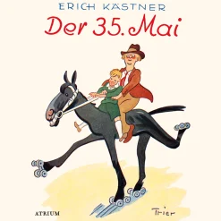 Erich Kästner. Der 35. Mai.