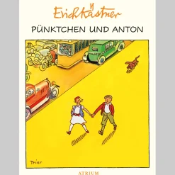 Erich Kästner. Pünktchen und Anton.