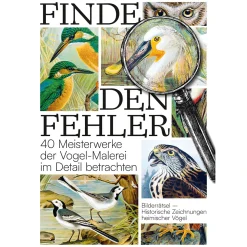 Finde den Fehler - 40 Meisterwerke der Vogel-Malerei. Bildersuchrätsel.